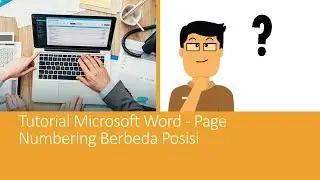 Tutorial Microsoft Word - Page Numbering Berbeda Posisi