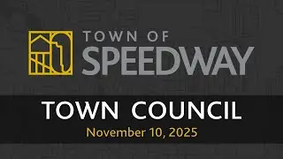 Speedway Town Council - November 10, 2025