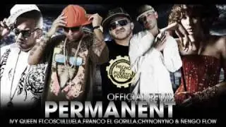 Permanent (Official Remix) Ivy Queen Ft Cosculluela, Franco El Gorilla, Chyno Nyno & &Ntilde;engo Flow