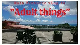 And audulting we will go _ Matt Ventures vLog #9