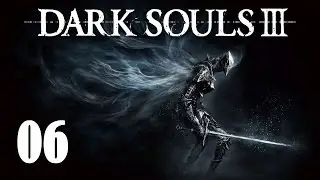 Let's Platinum Dark Souls 3 ► 06 - Covenant: Mound-makers