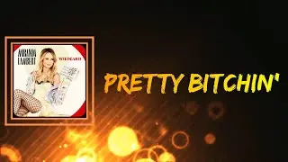 Miranda Lambert - Pretty Bitchin' (Lyrics)