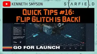 Starfield Quick Tips 16: Flip Glitch is Back!
