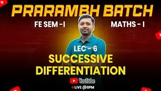 Successive Differentiation Lecture 6 | Engg. Maths 1 | RK SIR | Prarambh Batch | FE Engineering
