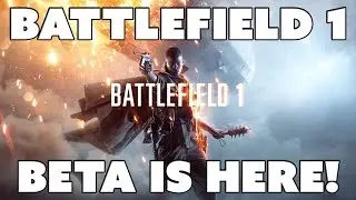 Battlefield 1 Beta is Here!! -How to Download Xbox and PC