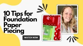 10 Tips for Foundation Paper Piecing