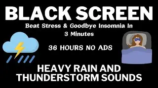Beat Stress & Goodbye Insomnia In 3 Minutes | BLACK SCREEN - Rain Sounds 12 Hours To Sleep - Relax