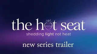 The Hot Seat - The questions we all have.The conversations we need to hear. EXTENDED TRAILER