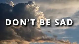 Hopeless? Depressed? Sad? Watch This!