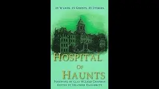 Mark Rainey - Hospital of Haunts