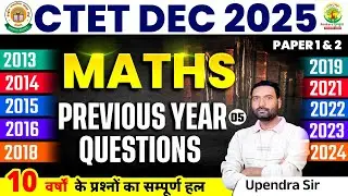 CTET Dec 2025 Maths Classes | CTET Maths Previous Year Question Paper #5 (Last 10 Years) Upendra Sir