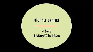 Michael Brandi - Midnight In Milan (Extended Mix)
