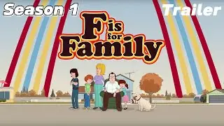 F is for Family Season 1 Trailer ( &laquo;С&raquo; означає сім&rsquo;я 1 сезон )