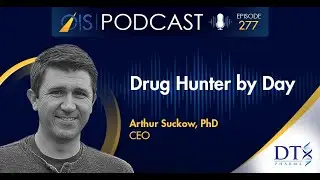 OIS Podcast Episode #277: Drug Hunter By Day With Arthur Suckow, Phd