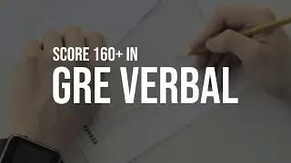 GRE Verbal: SCORE A 160+ in GRE Verbal Reasoning Section || Study Tips and Strategies (2023)