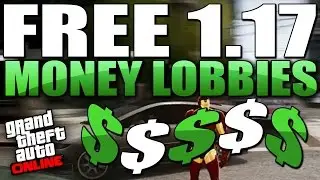 GTA 5 Money Lobby - Free Money Lobbies After Patch 1.17 ! (GTA 5 MONEY LOBBIES)