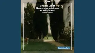 Harmonies po&eacute;tiques et religieuses, S. 173: No. 7, Fun&eacute;railles