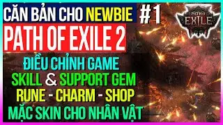 [POE2] Những điều NEWBIE cần biết khi bắt đầu chơi Path of Exile 2 - part 1