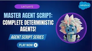 Build a Complete Deterministic Agent Using Agent Script | Agentforce | Salesforce