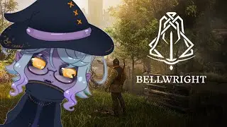BELLWRIGHT | Early Access Full Stream (V 0.036285)