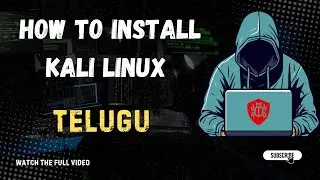 How to Install Kali linux Using Virtual Machine In Telugu.