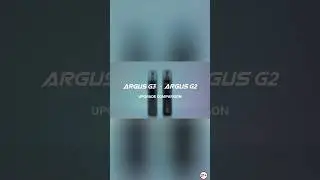 ARGUS G3 🆚 ARGUS G2, what&rsquo;s upgraded?🤔