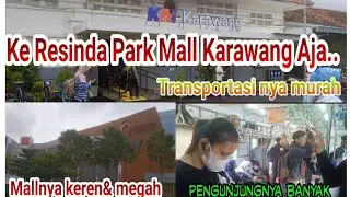 ##Trip Go To  Resinda Park Mall Karawang##