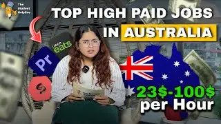 Top 6 Highest Paying Jobs for Students in Australia 💰Earn $50&ndash;$100/Hour | Best Part-time Jobs