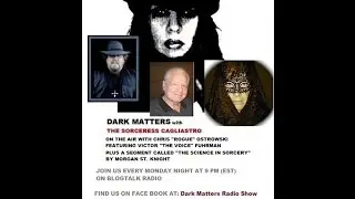 Dark Matters Radio Show with The Sorceress Cagliastro:Protection Part II