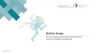 FROG 2020 | Bastian Krupp | connection between the development of emotional intelligence and gaming