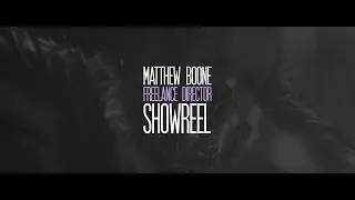 Matthew Boone - Freelance Director - Showreel