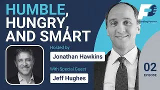 Humble, Hungry, and Smart with Jeff Sterling Hughes
