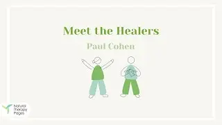 Meet the Healers - Paul Cohen | Natural Therapy Pages