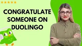 ✅ Как поздравить кого-то на Duolingo &mdash; полное обновленное руководство 🚀✨😱✅