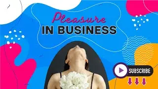 More Pleasure With Business #women #empowerment #pleasure