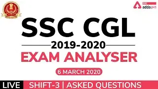 SSC CGL Exam Analysis 2019 | 6 March, 3rd Shift | SSC CGL 2019 Tier 1 Review and Asked Questions