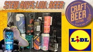 Stew bought 10 Beers from Lidl's The Scottish Craft Beer Festival (21 July 2022) @lidlgb