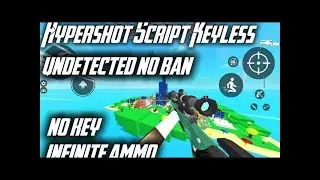 HYPERSHOT SCRIPT OP 2026  KEYLESS NO BAN , SILENT AIM , INFINITE AMMO , NO RECOIL , AIMBOT | OTHER
