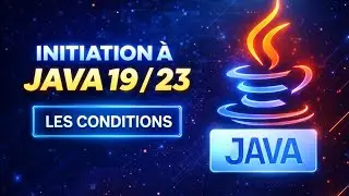 APPRENDRE À PROGRAMMER EN JAVA #4 les Conditions