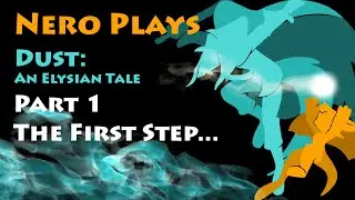 Nero Plays Dust - 001: The First Step