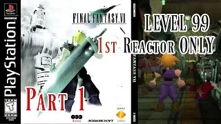 FFVII Level 99 First Mako Reactor Only Grind - Original PS1 Hardware Run - PART 1