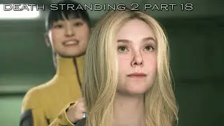 Raindrops Keep Falling On My Head - Death Stranding 2 Full Playthrough - Part 18