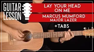 Lay Your Head On Me Guitar Tutorial 🎸 Marcus Mumford Major Lazer Guitar Lesson |Chords + TAB|