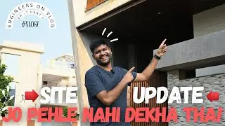Inside the Site (Part 2) &ndash; House Tour & New Execution Errors | Engineers on Vlog 7