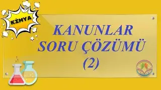 KİMYANIN TEMEL KANUNLARI SORU ÇÖZÜMÜ 2 (2022  TYT)
