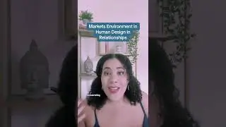 Markets Environment Human Design #humandesign #markets #relationships #datingadvice