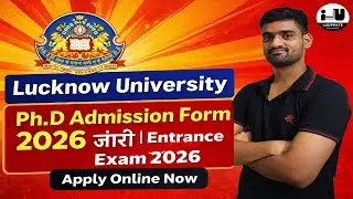 Lucknow University Ph.D Admission Form 2026 जारी | Entrance Exam 2026 | Apply Online Now