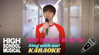 When There Was Me and You (Karaoke - Sing With Me) from High School Musical