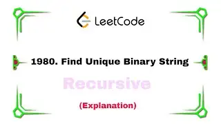 1980. Find Unique Binary String (Explanation) Leetcode