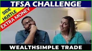Wealthsimple TFSA Challenge | Financial Independence | Side Hustle Update